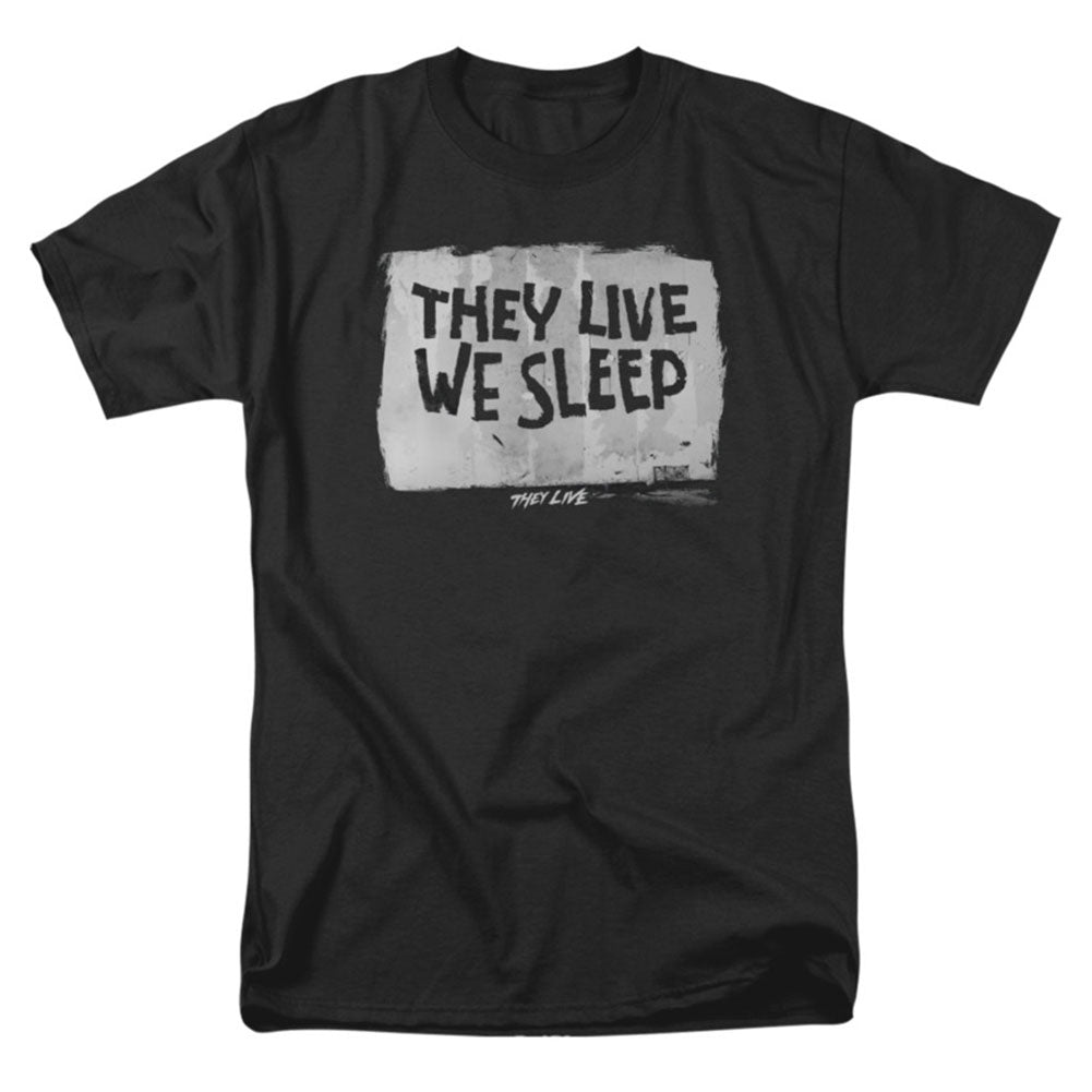 They Live We Sleep T-shirt