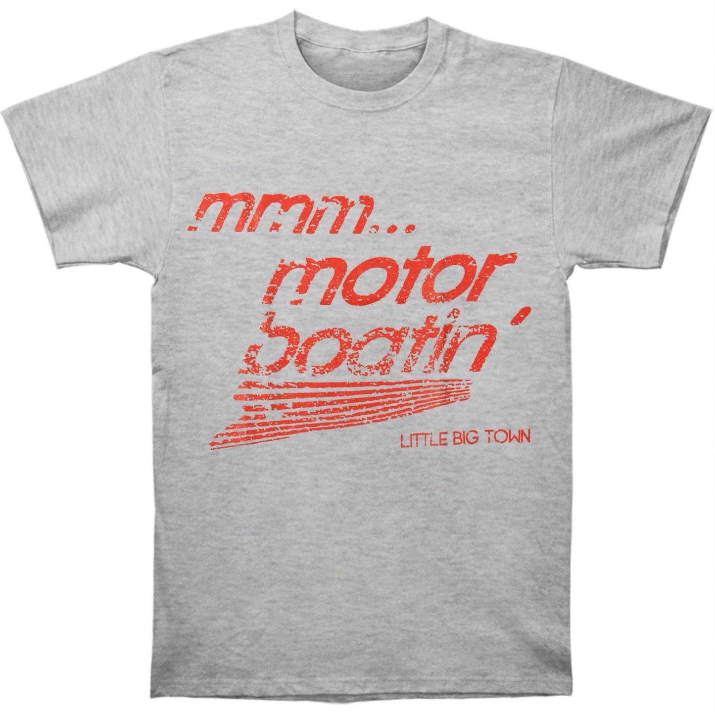 Little Big Town Mmm...Motorboatin T-shirt Front