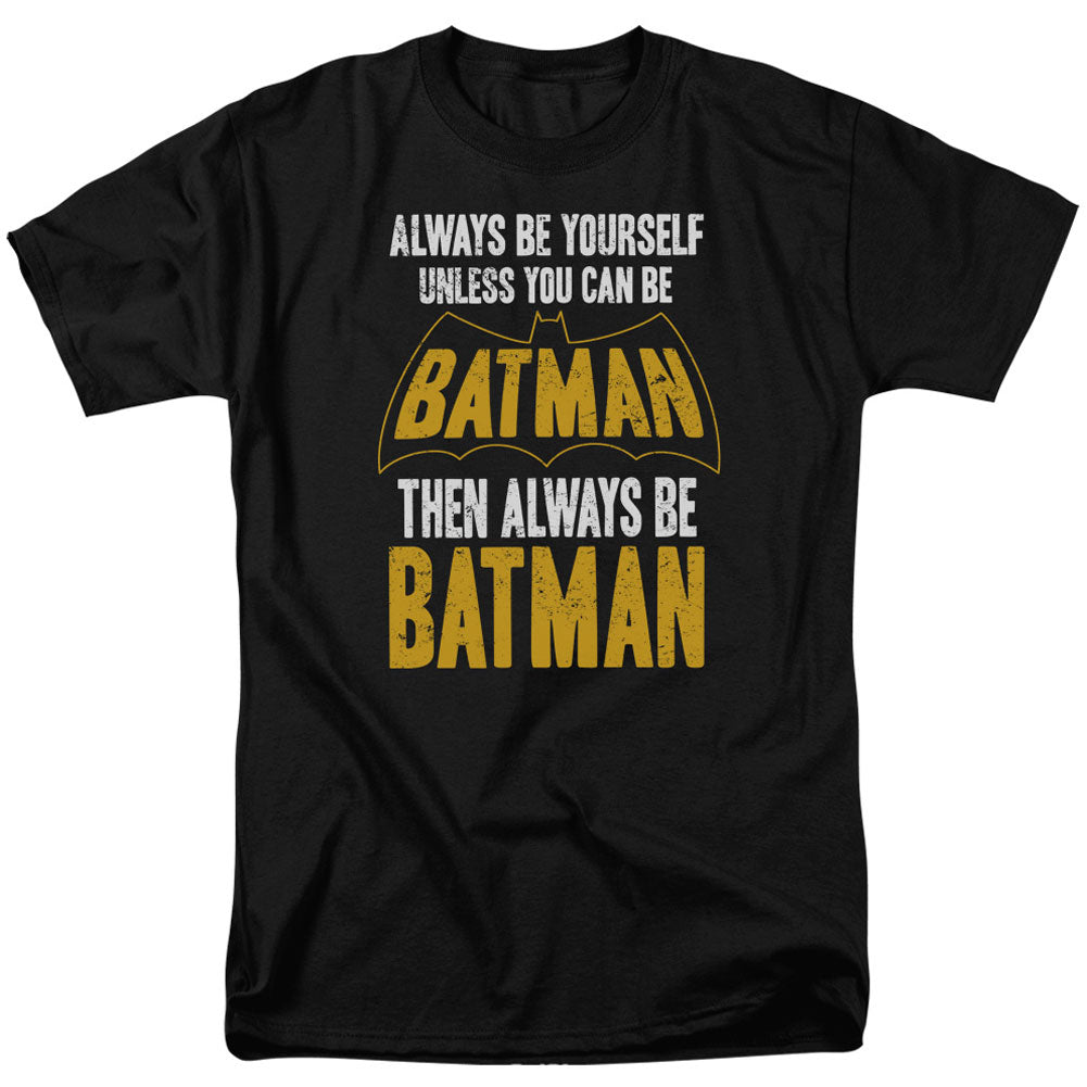 Batman Be Batman T-shirt
