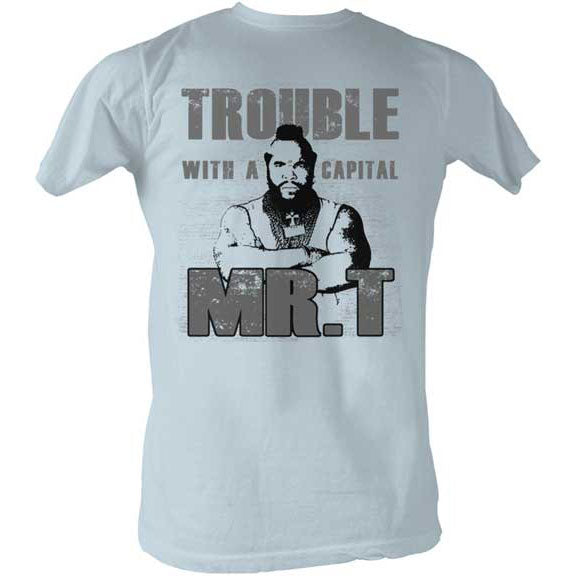 Mr. T Trouble T-shirt Front