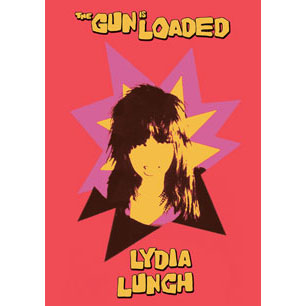 Lydia Lunch The Gun Is Loaded DVD