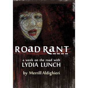 Lydia Lunch Road Rant DVD