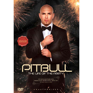 Pitbull The Life Of The Party: Unauthorized DVD