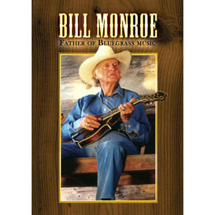 Bill Monroe Father Of Bluegrass Music DVD