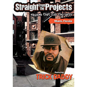 Trick Daddy Straight From The Projects DVD