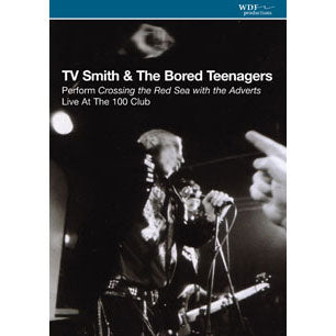 T.V. Smith Crossing The Red Sea With The Adverts At The 100 C DVD