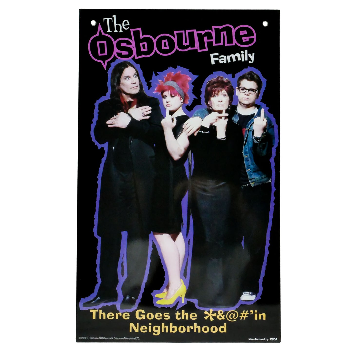 The Osbourne Family There Goes the *&@#'in Neighborhood Tin Concert Sign Front