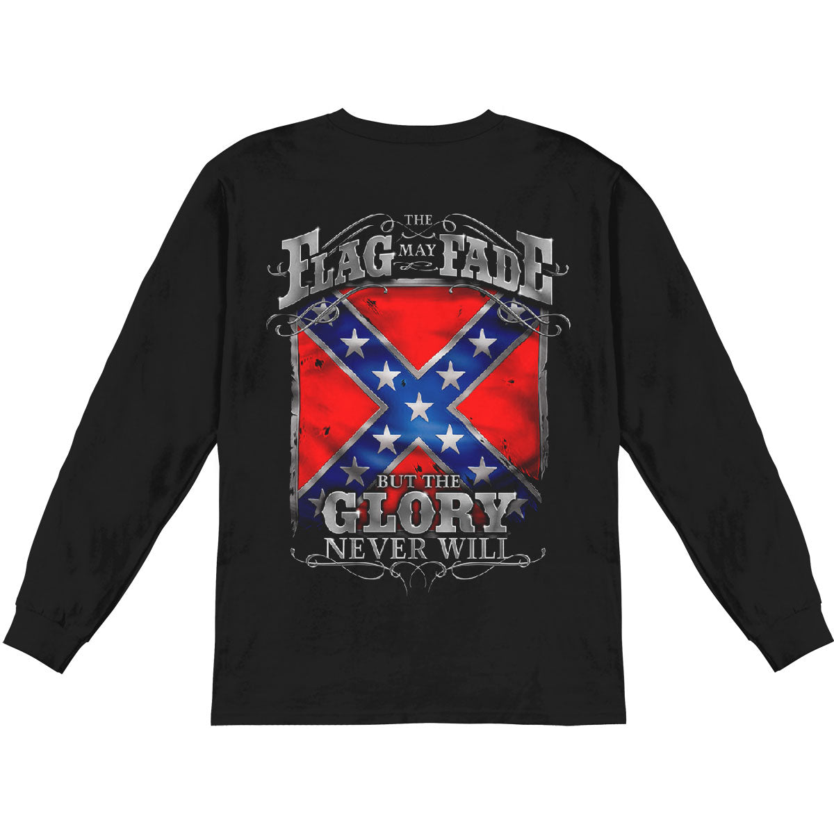Novelty Flag May Fade But The Glory Never Will Long Sleeve Back