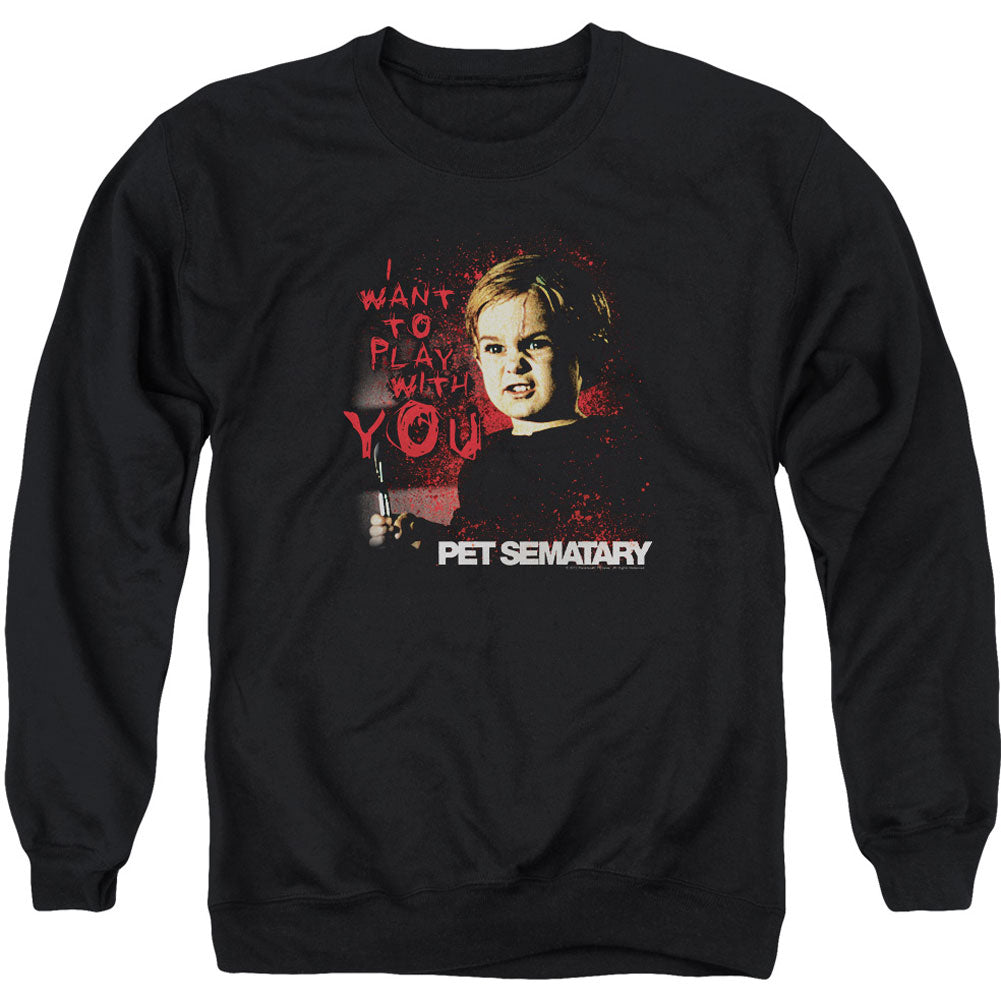Pet Sematary I Want To Play Adult Sweatshirt Front
