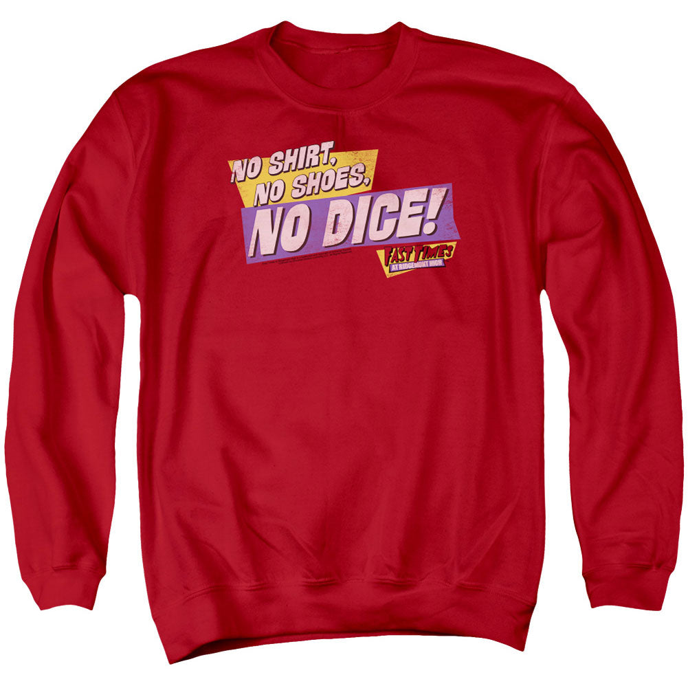 Fast Times At Ridgemont High No Dice Adult Sweatshirt Front