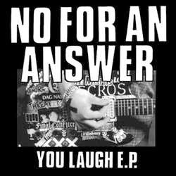 No For An Answer You Laugh Sticker