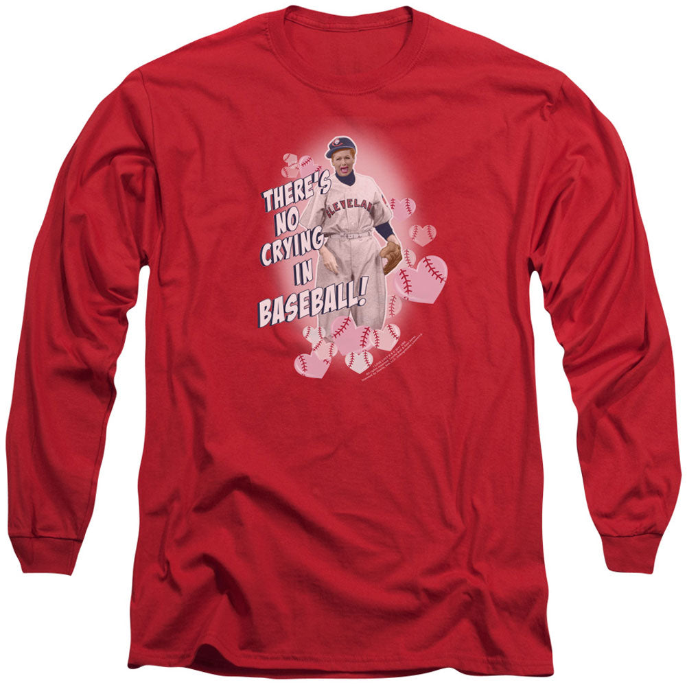 I Love Lucy No Crying In Baseball Long Sleeve Front