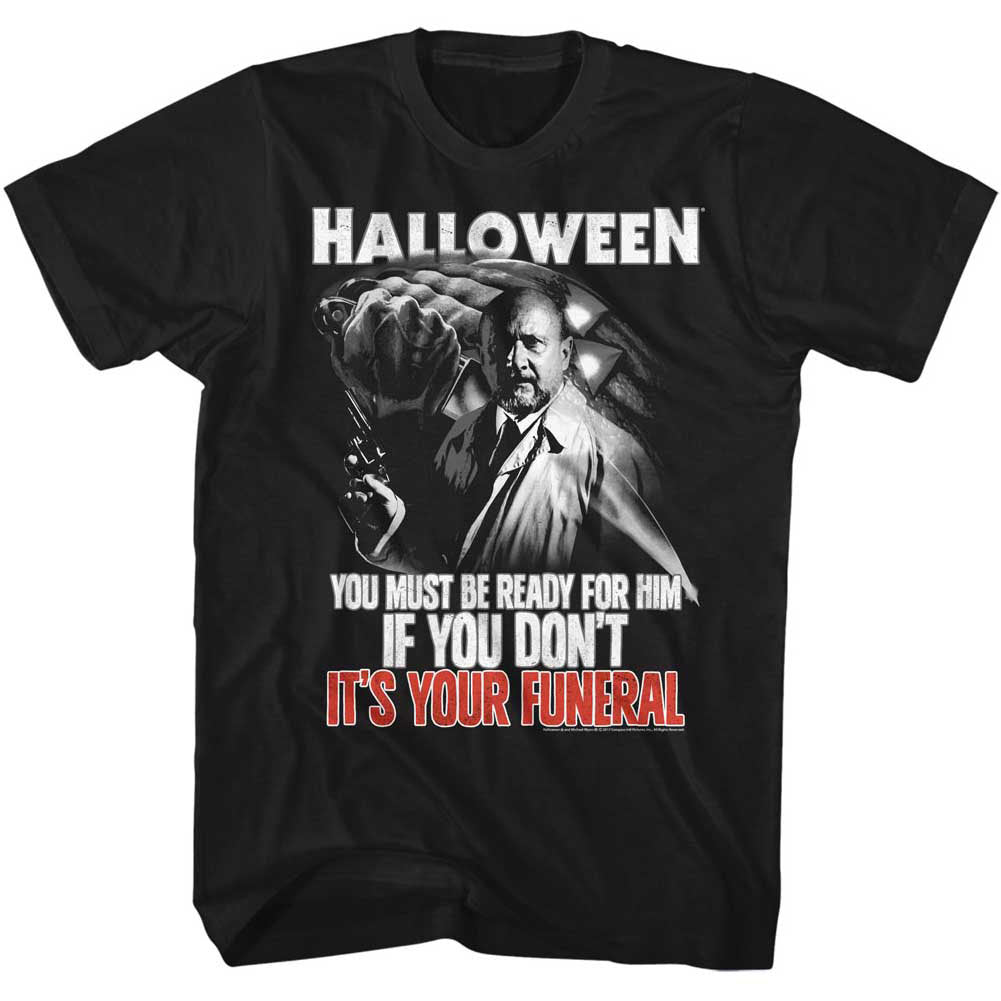 Halloween Your Funeral T-shirt Front