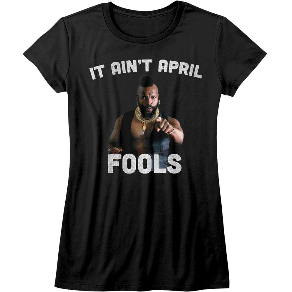 Mr. T It Aint April Fool Junior Top Front