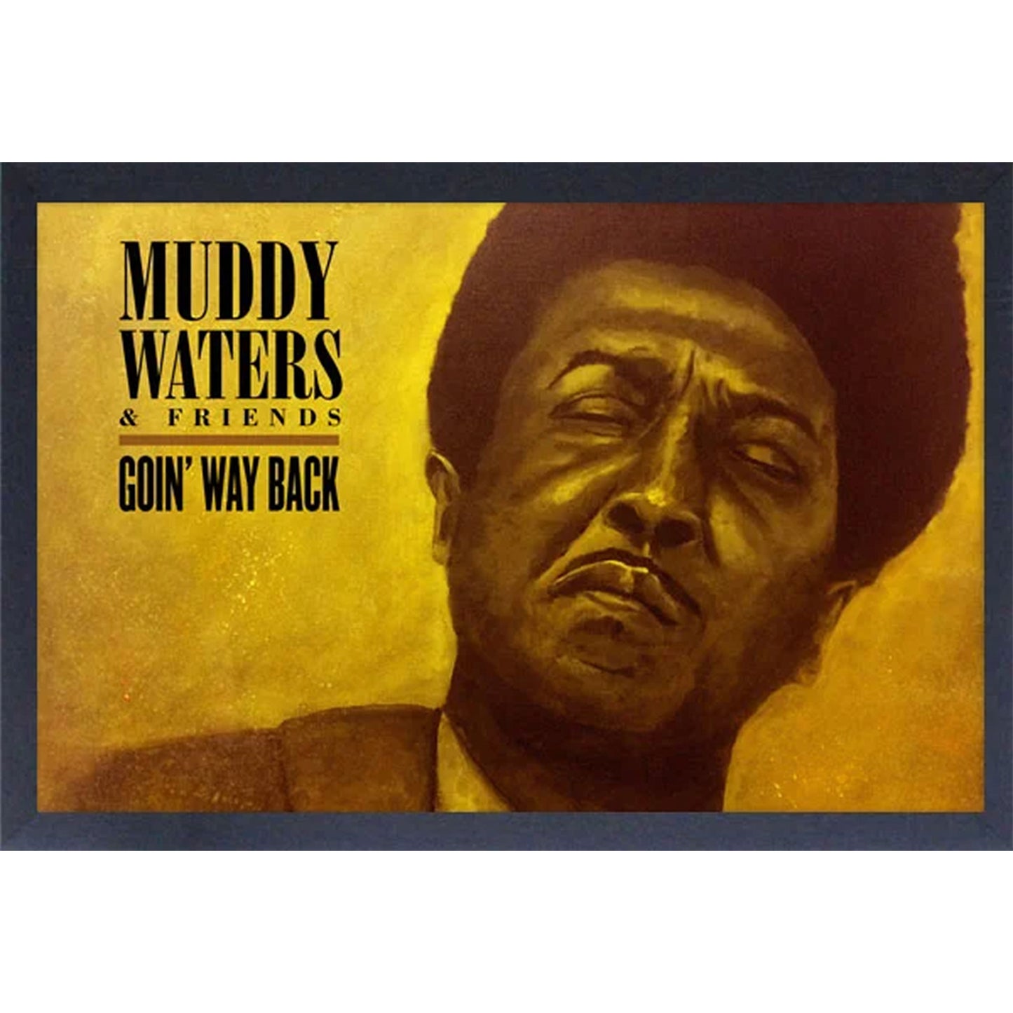 Muddy Waters Goin' Way Back Framed Wall Art Front