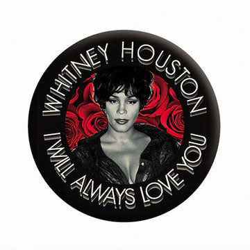 Whitney Houston I Will Always Love You Button Front