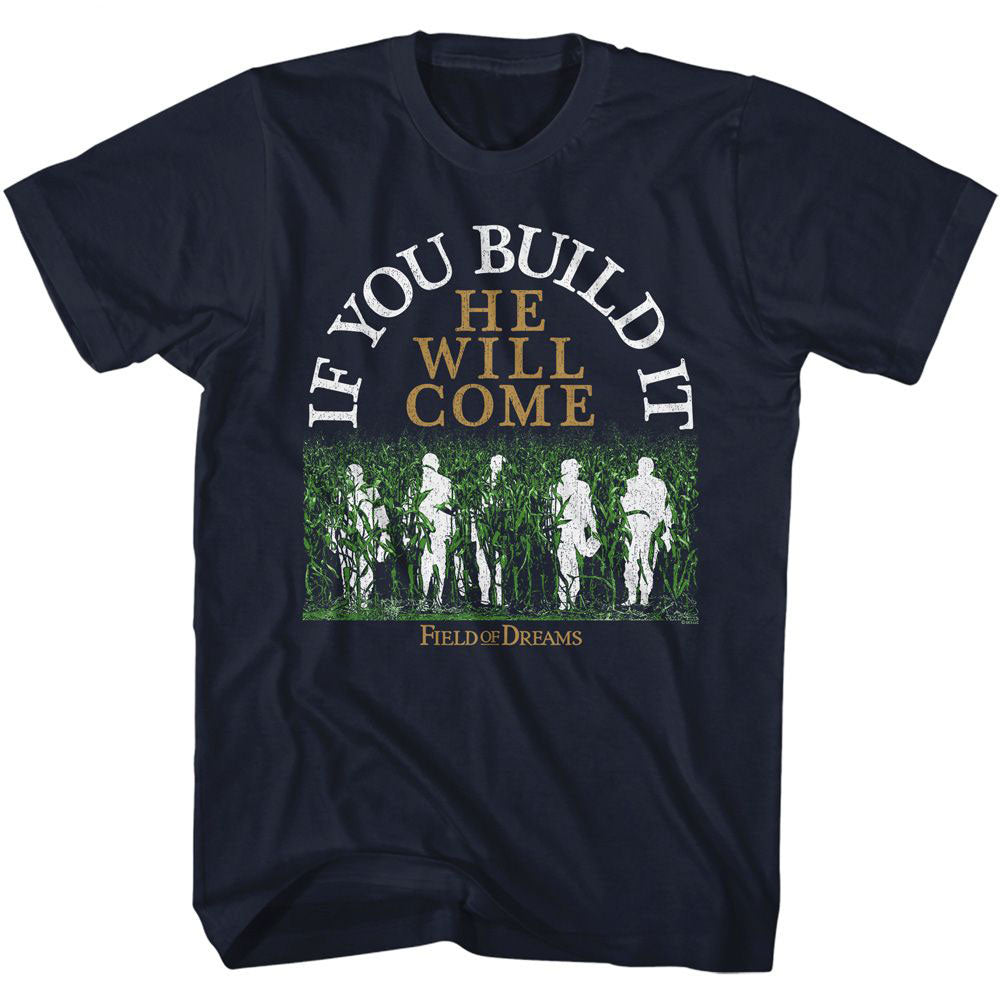 Field Of Dreams He Will Come T-shirt Front