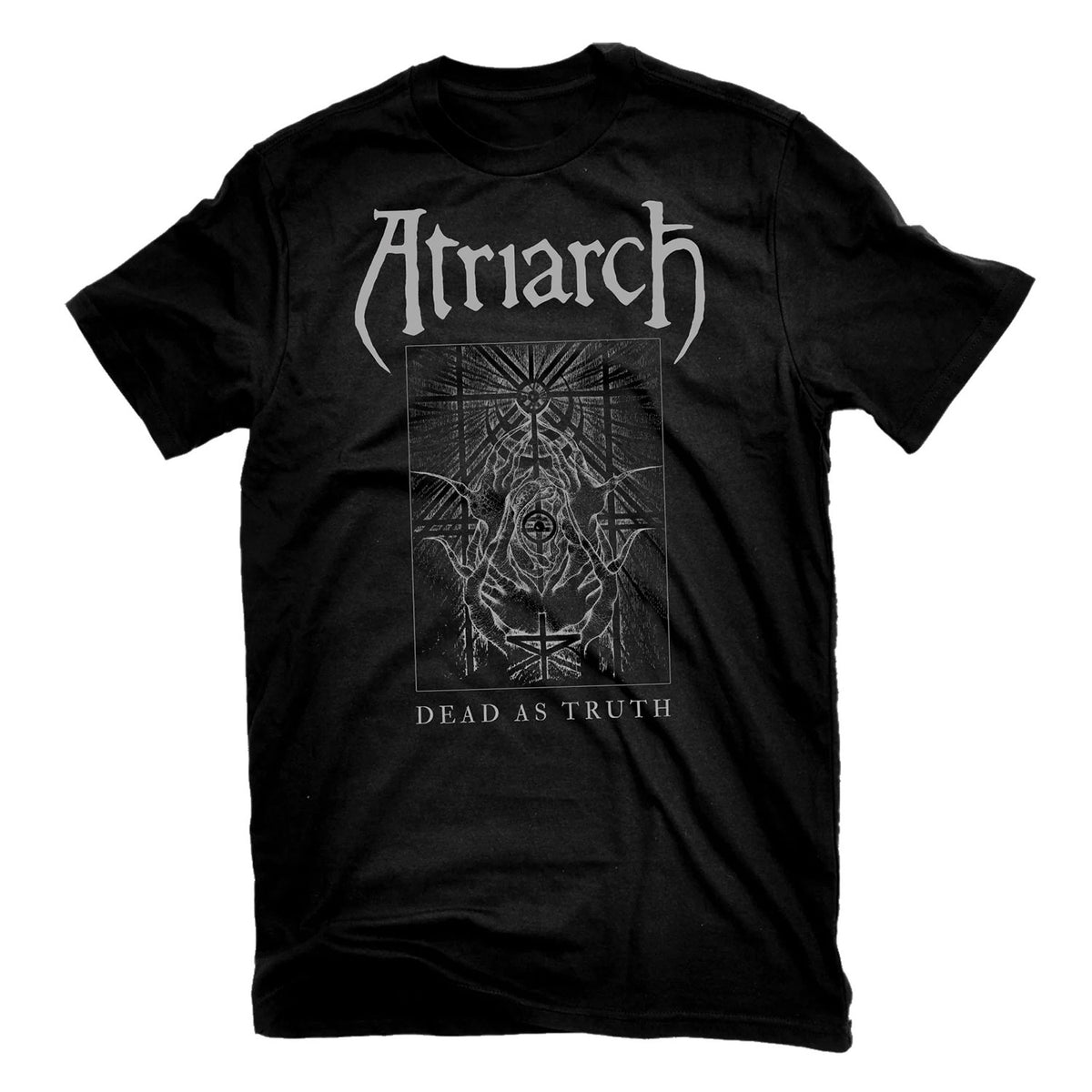 Atriarch Dead as Truth T-shirt Front