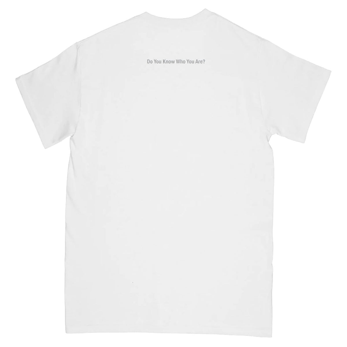 Texas Is The Reason Do You Know Who You Are? (White) T-shirt Back