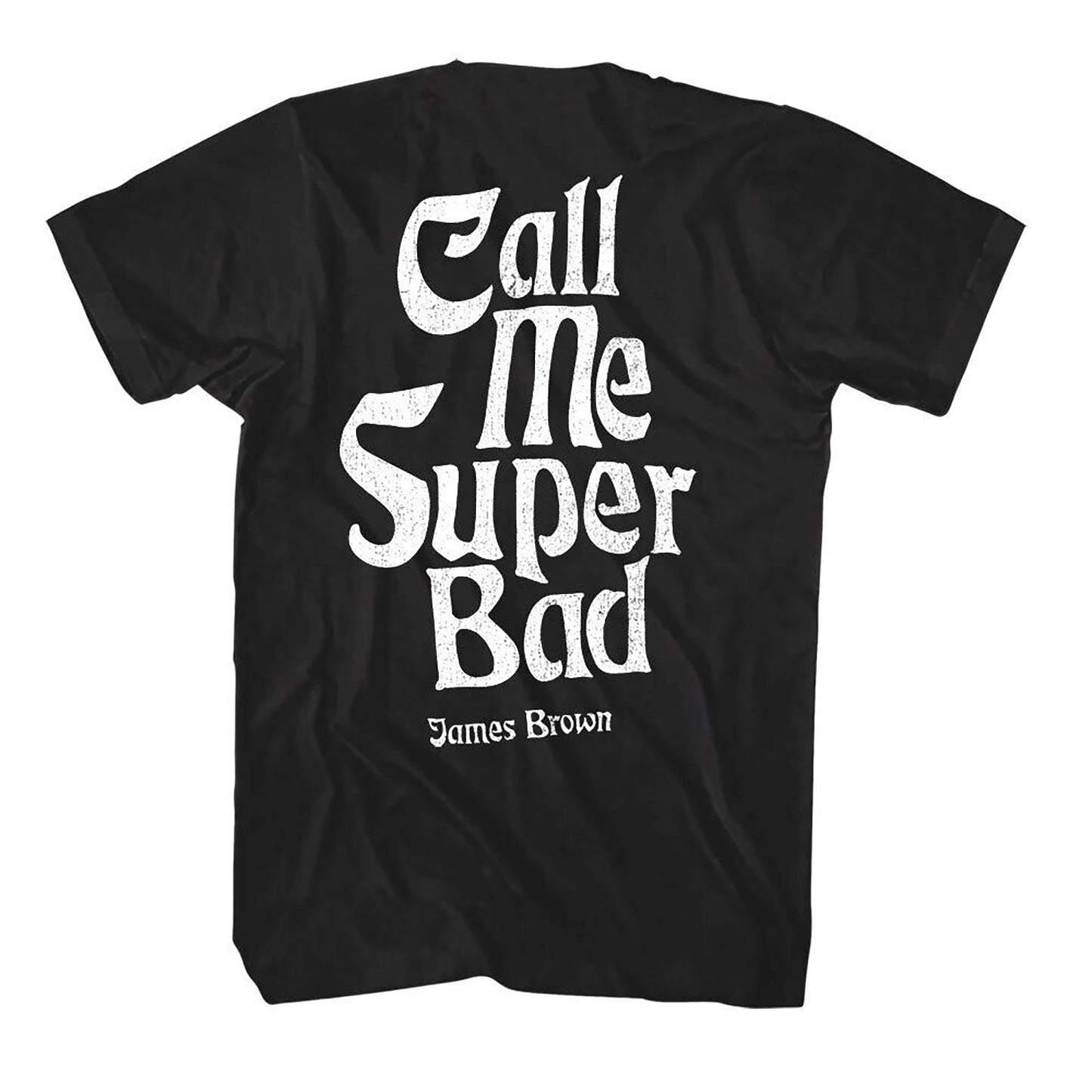 James Brown Call Me Super Bad T-shirt Back