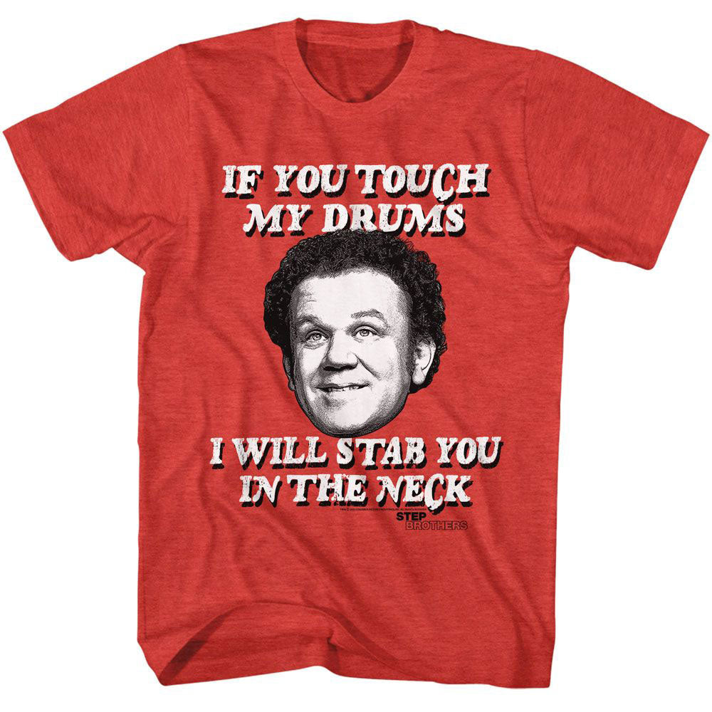Step Brothers If You Touch My Drums T-shirt Front