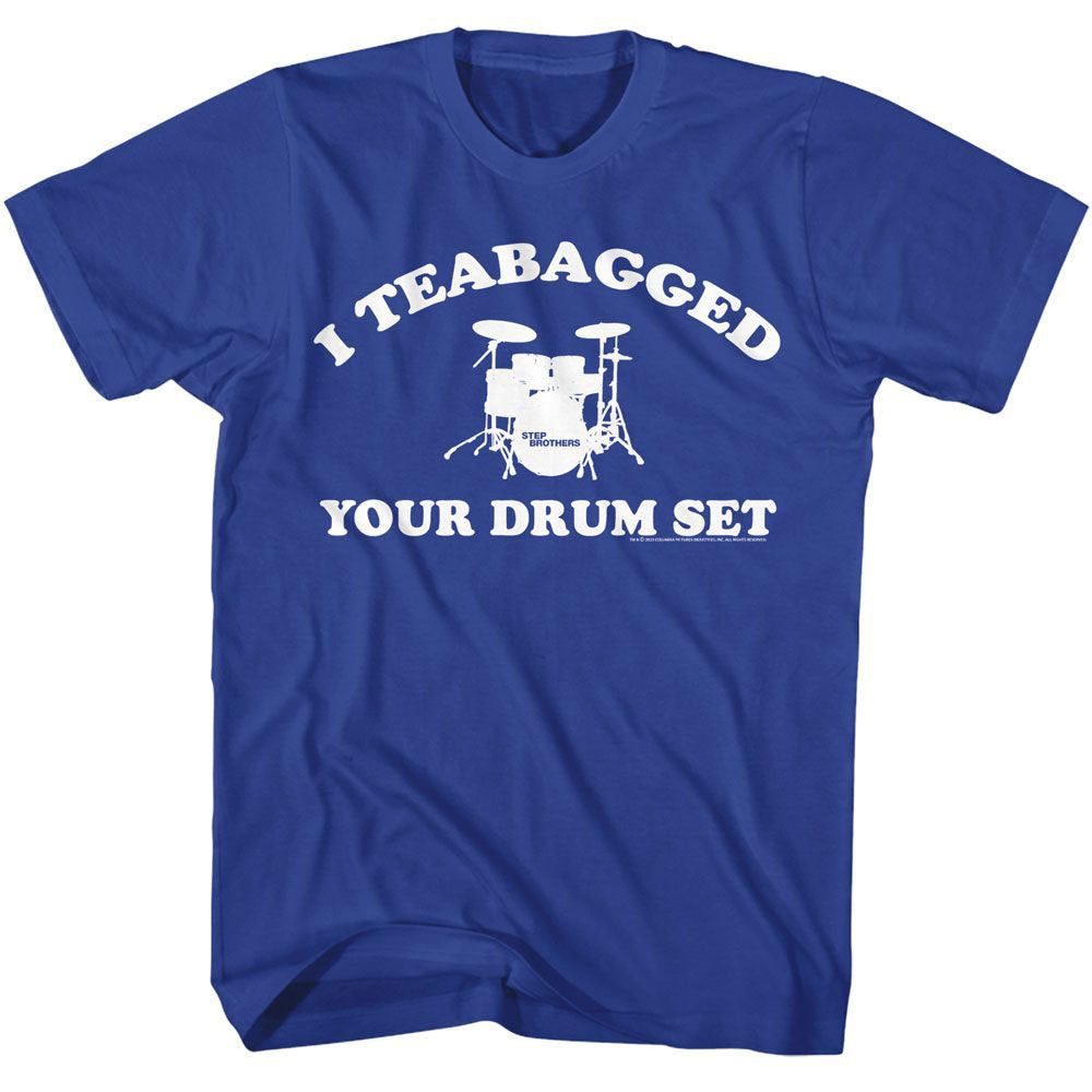 Step Brothers Teabagged Drum Set T-shirt Front