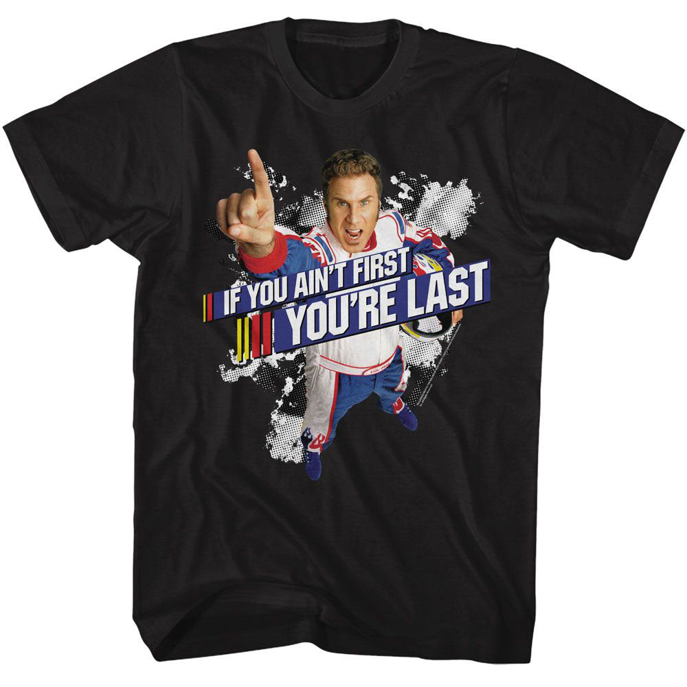 Talladega Nights Aint First T-shirt Front