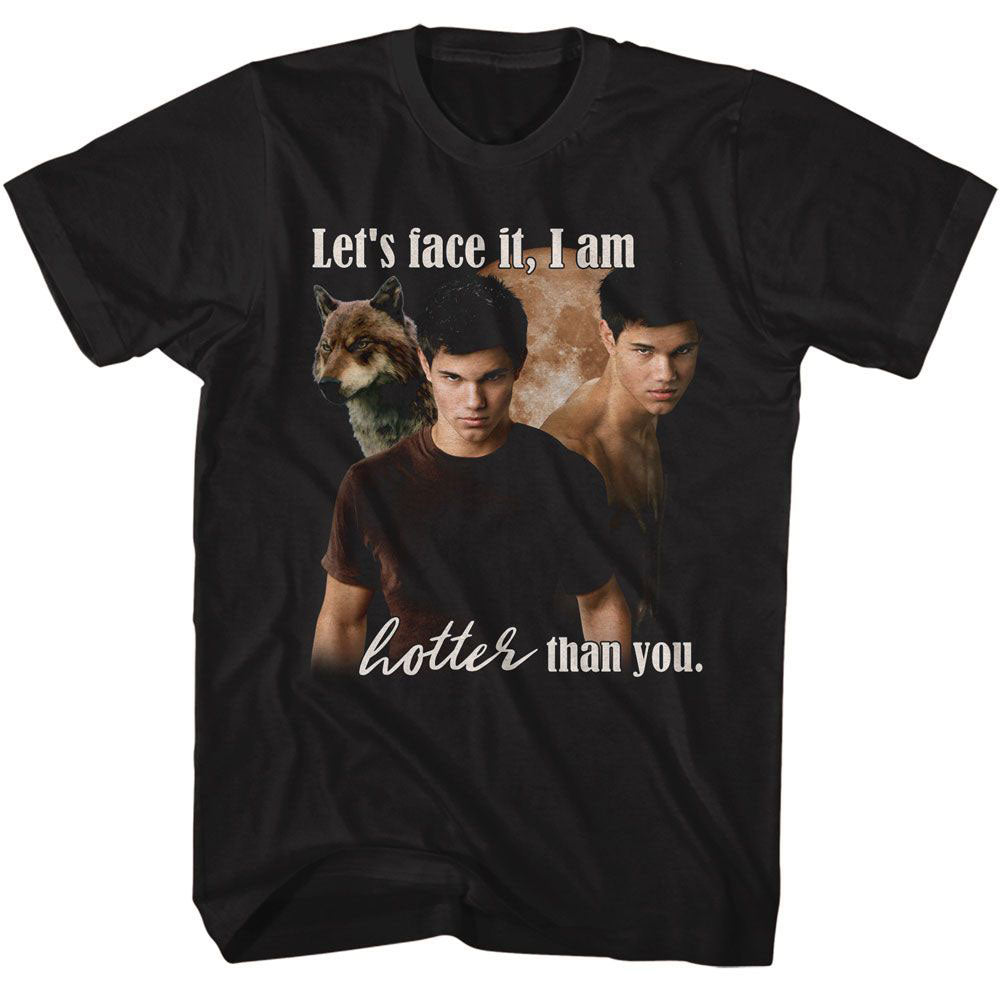 Twilight I Am Hotter Than You T-shirt Front