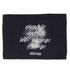 Gonna Know We Were Here Towel