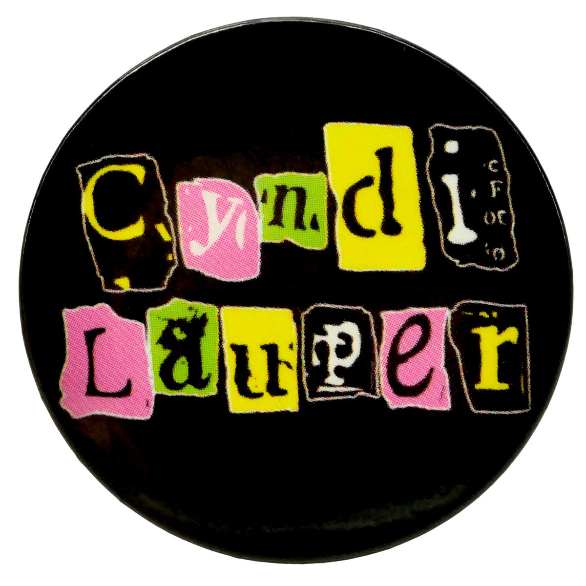 Cyndi Lauper Newspaper Ransom Logo Button Front