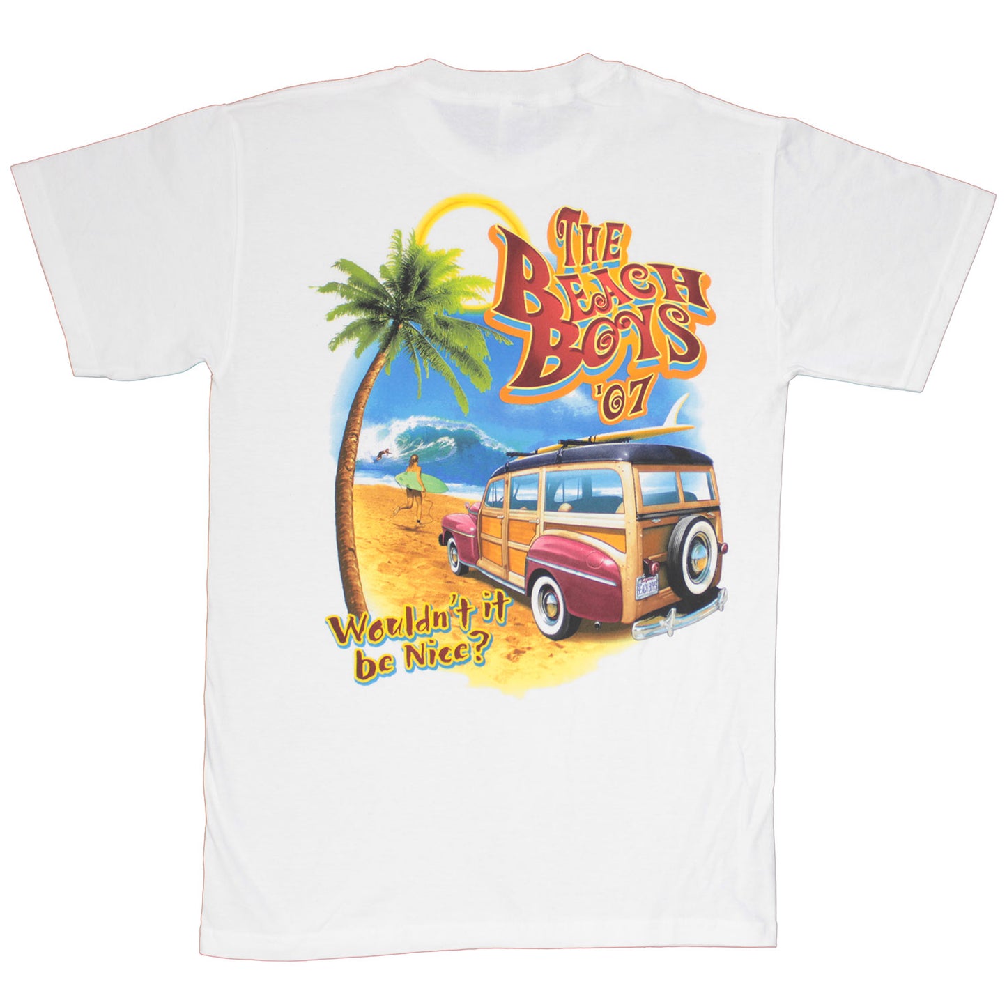 The Beach Boys '07 Wouldn't it be Nice? T-shirt Back