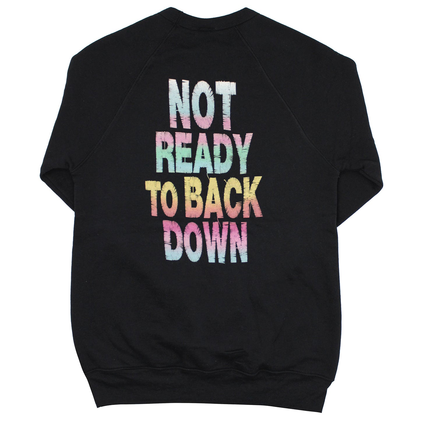 Not Ready To Make Nice/Back Down Sweatshirt