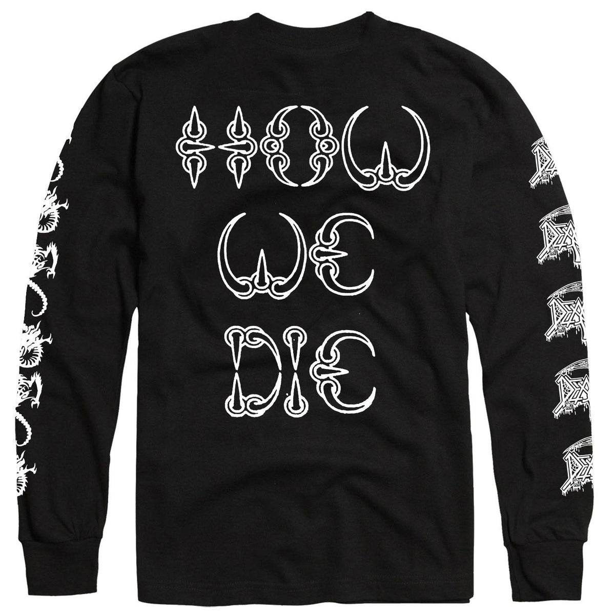 Death How We Die Long Sleeve Back