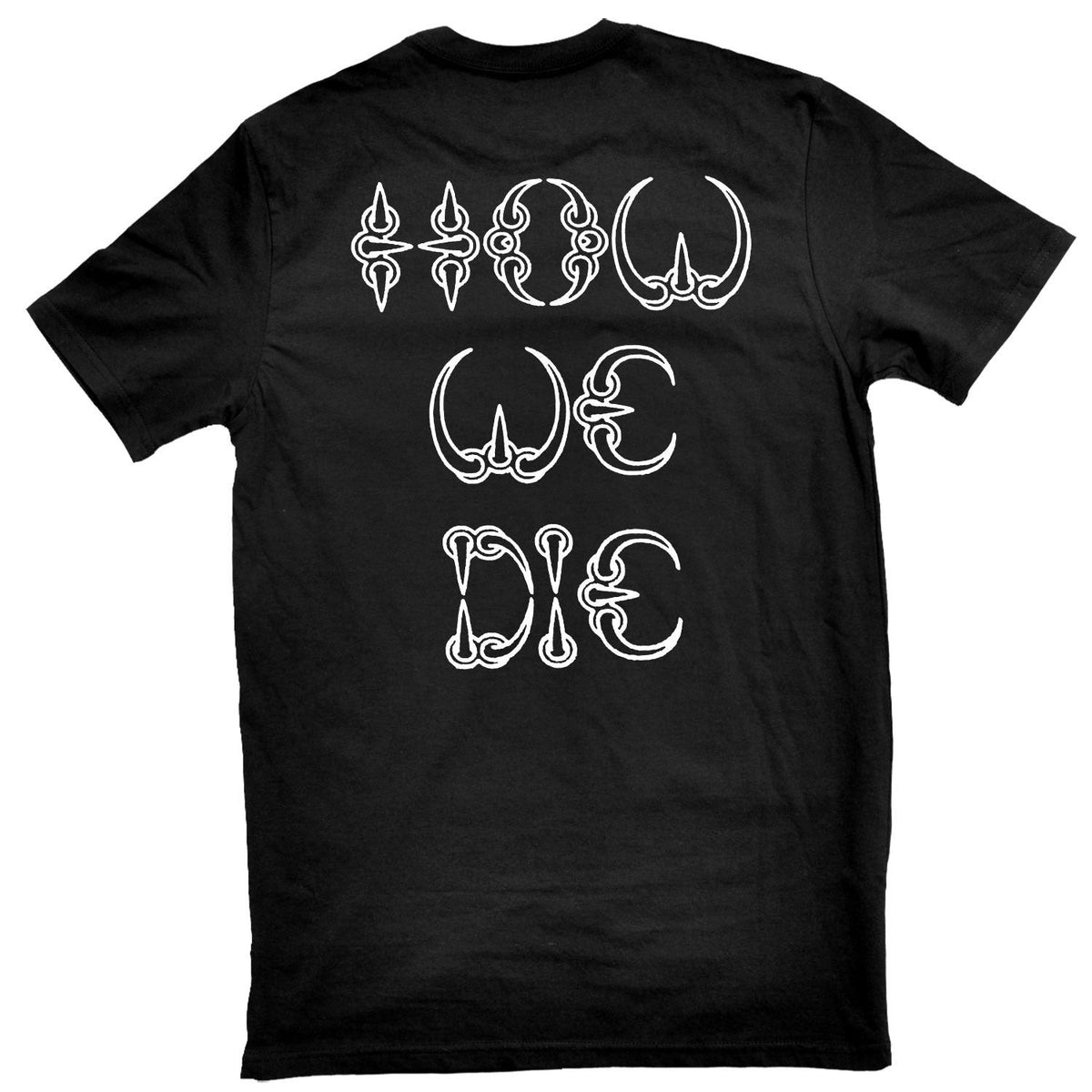 Death How We Die T-shirt Back
