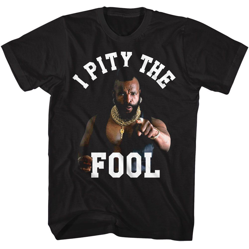 Mr. T Mr T I Pity Point T-shirt Front