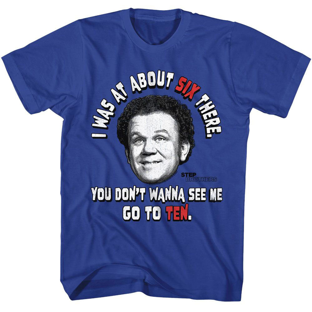 Step Brothers Go To Ten T-shirt Front