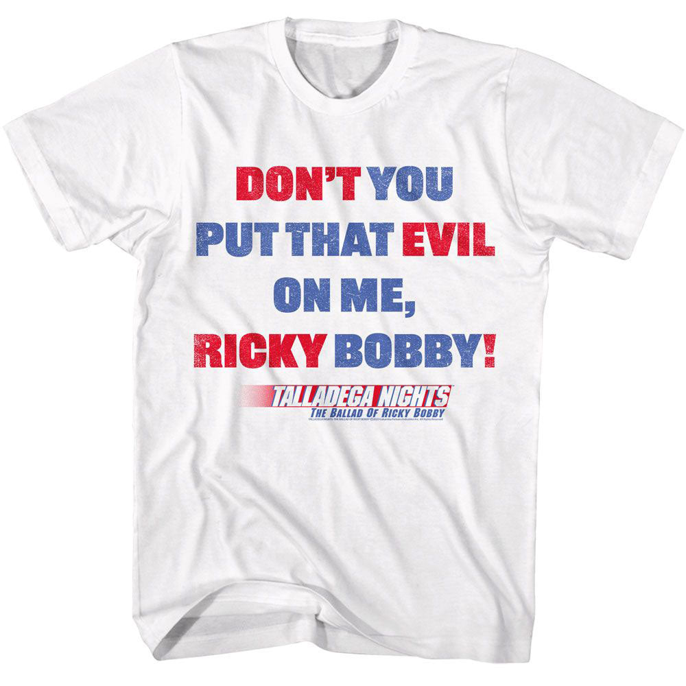 Talladega Nights Dont You T-shirt Front