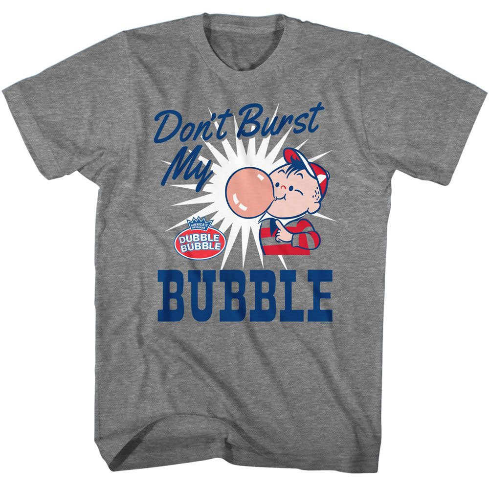 Tootsie Rolls Dont Burst Bubble T-shirt Front