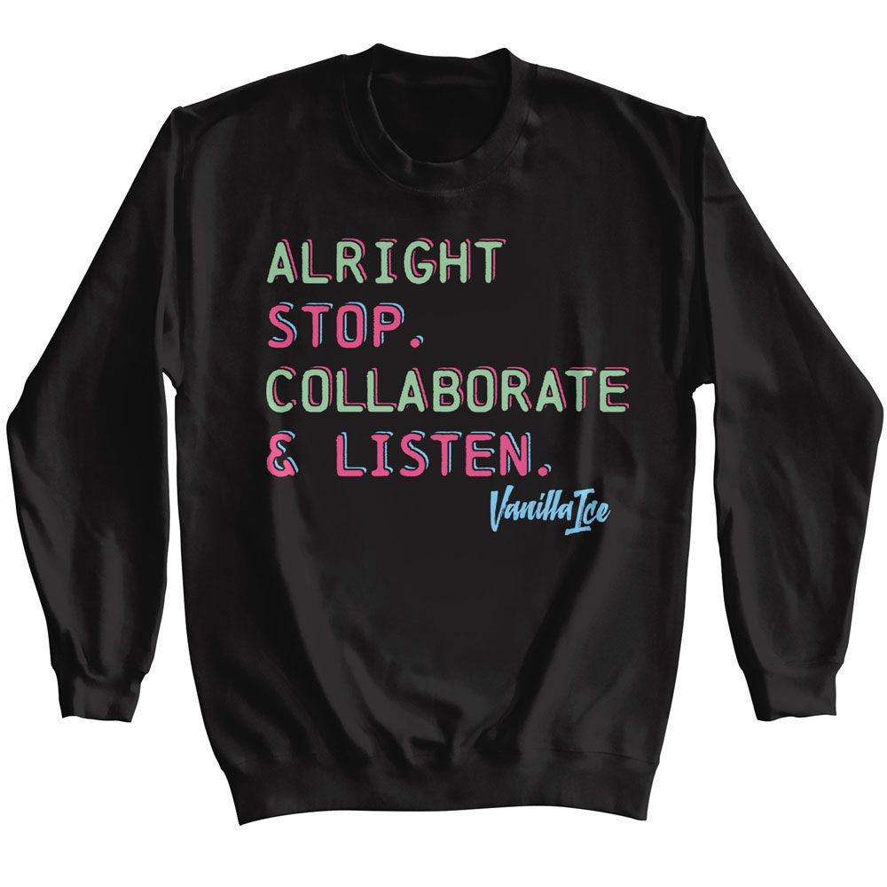 Vanilla Ice Stop Collaborate Sweatshirt Front