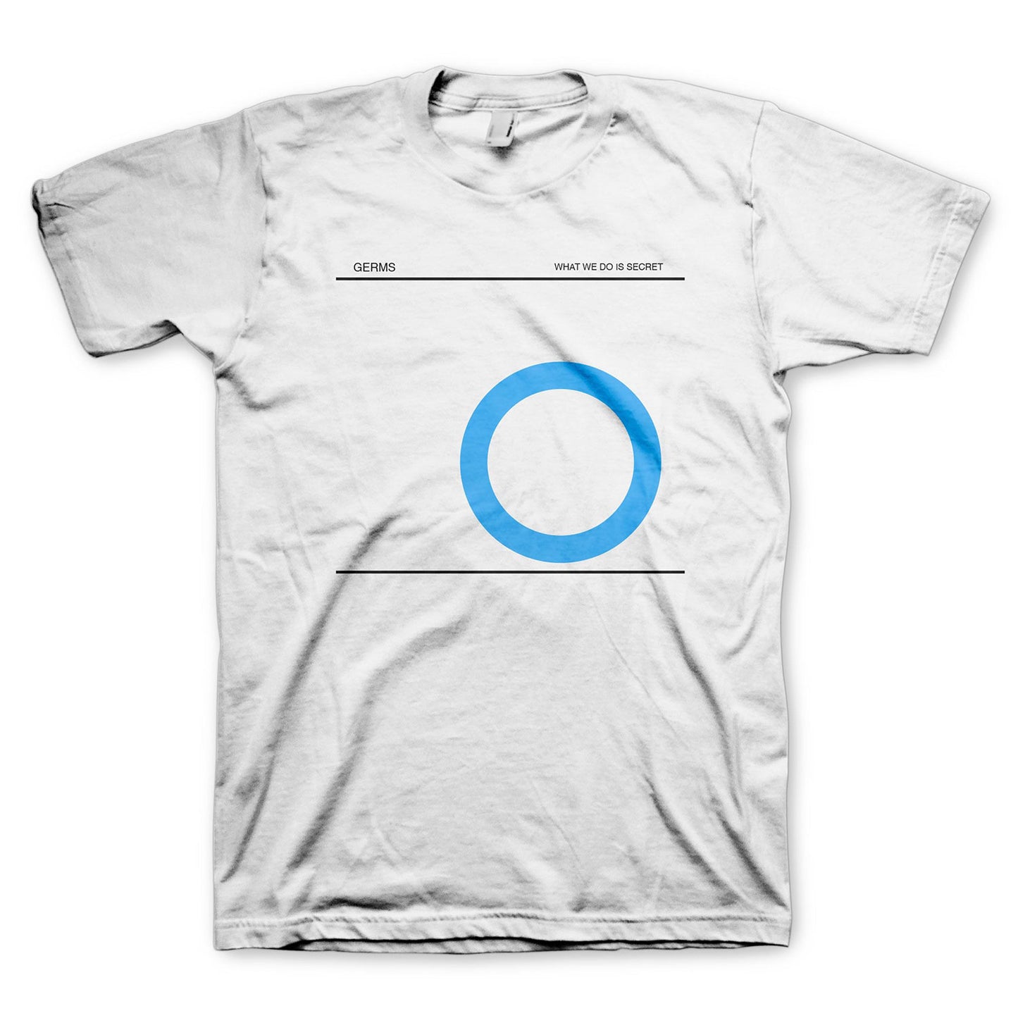 Germs What We Do Is Secret T-shirt Front