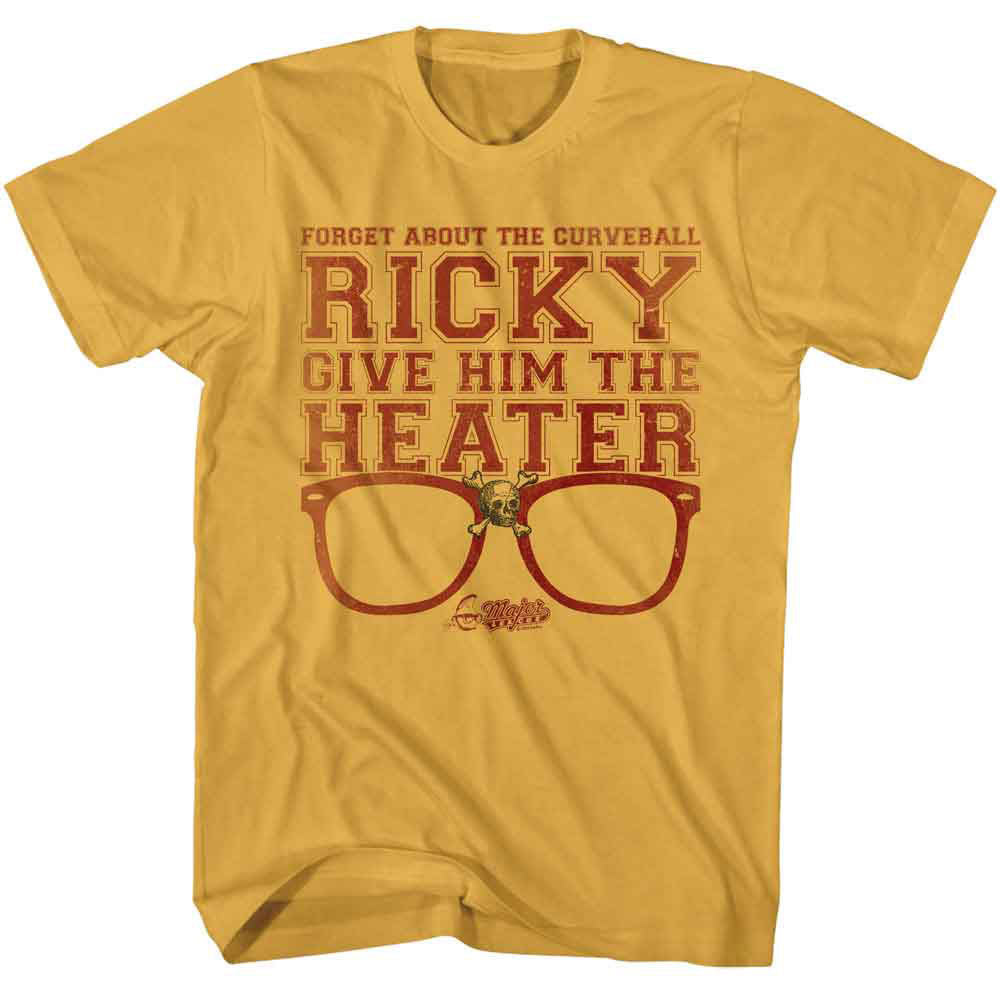 Major League Give Him The Heater T-shirt Front