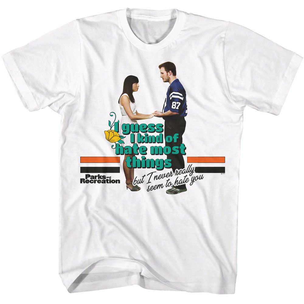 Parks And Recreation I Never Seem To Hate You T-shirt Front