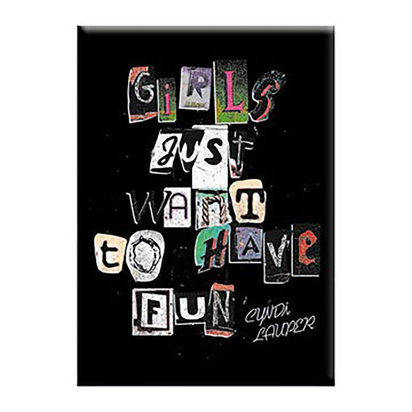Cyndi Lauper Girls Wanna Have Fun Magnet Front