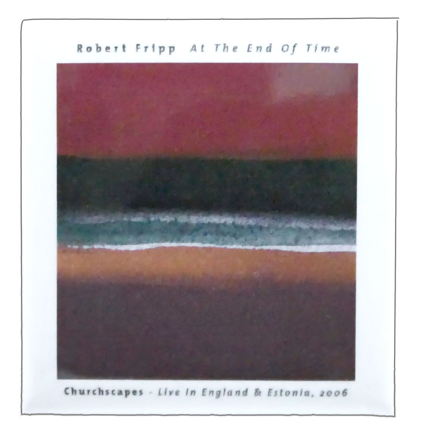 King Crimson Robert Fripp At The End Of Time Magnet Front