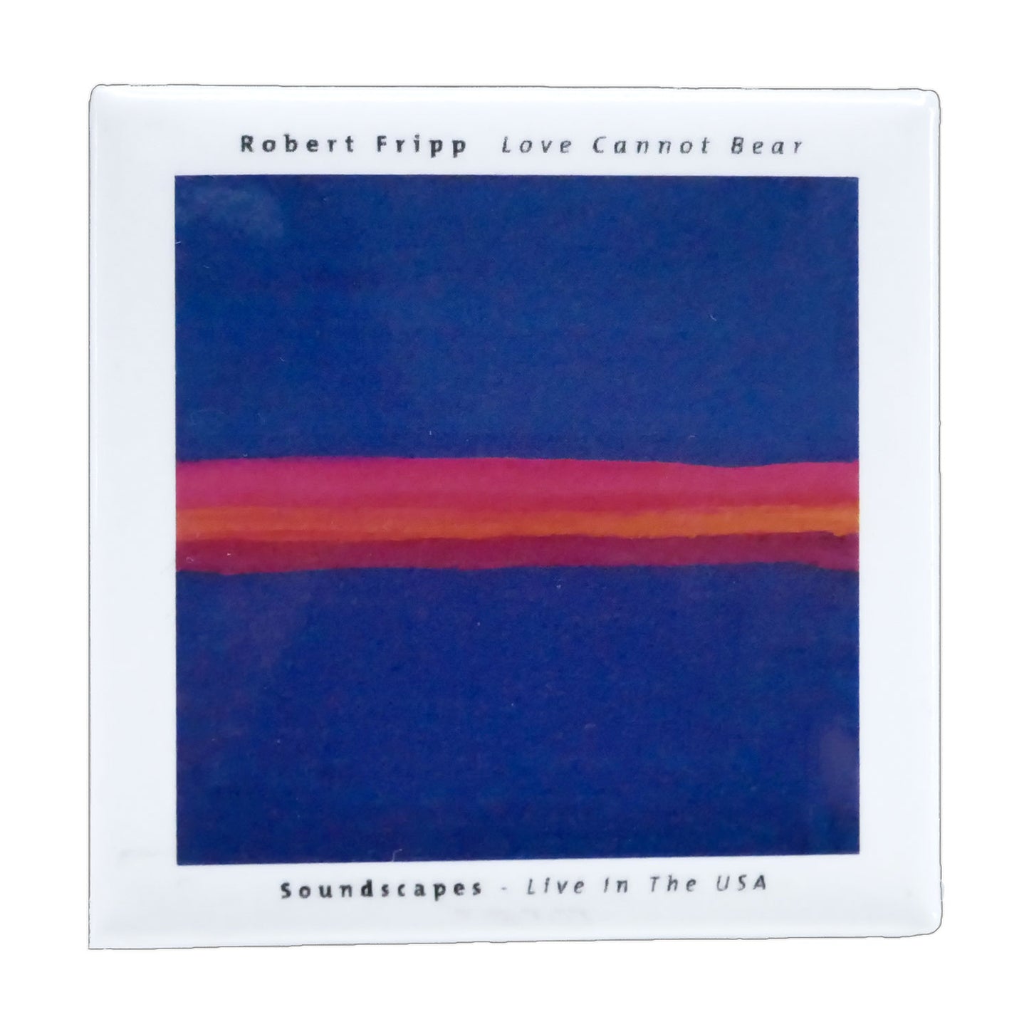 Robert Fripp Love Cannot Bear Magnet
