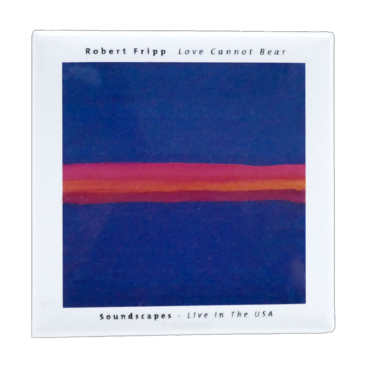 King Crimson Robert Fripp Love Cannot Bear Magnet Front