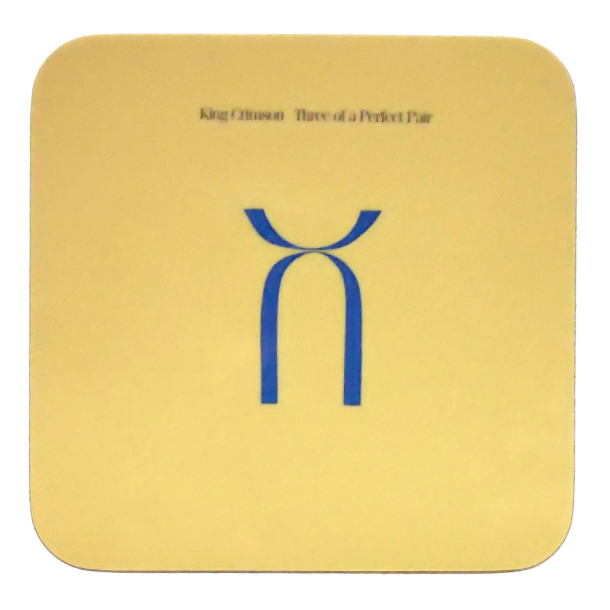 King Crimson Three of a Perfect Pair Coaster Front