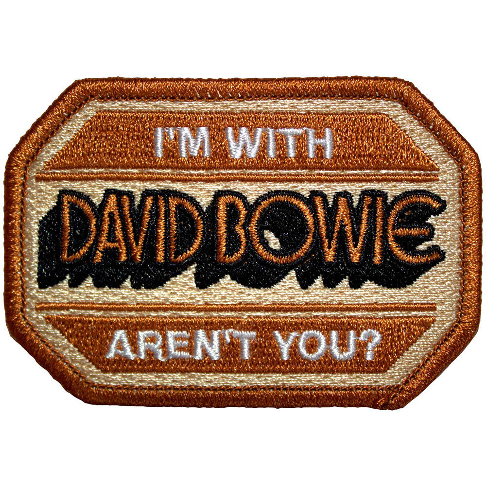 I'm With David Bowie Aren't You? Woven Patch Front