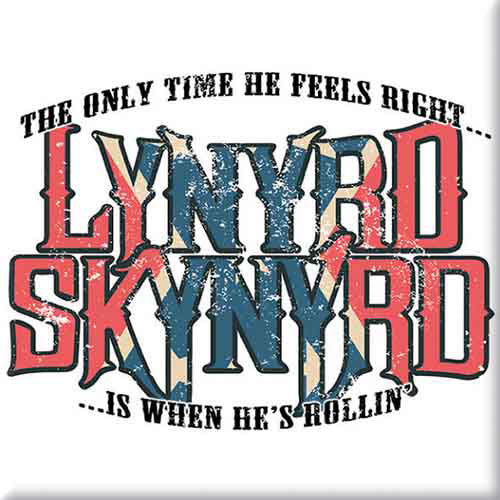 Lynyrd Skynyrd Only Time He Feels Right Magnet Front
