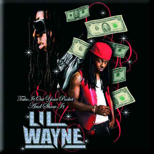 Lil Wayne Take It Out Your Pocket Magnet Front